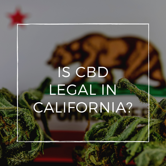 Is CBD Oil Legal in California?