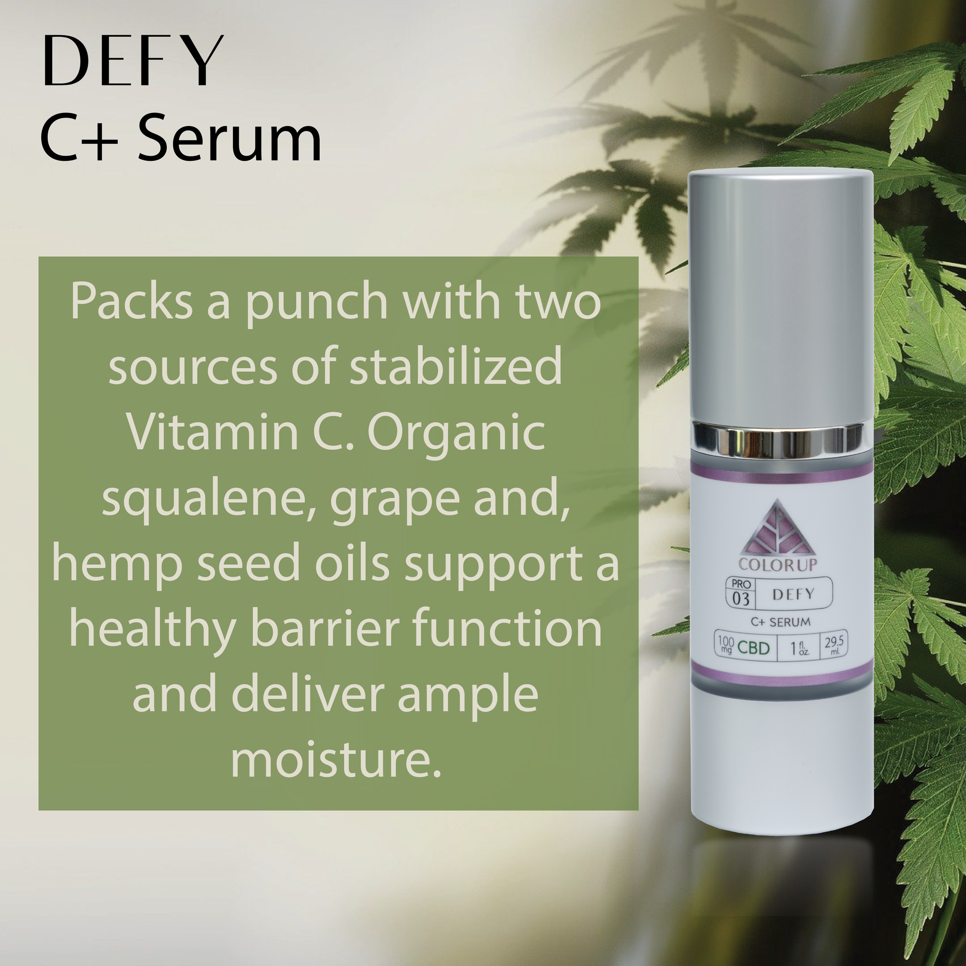 DEFY C+ Serum bottle with 'Color Up' pink logo on silver cosmetic bottle with product description in white on green background with plants.